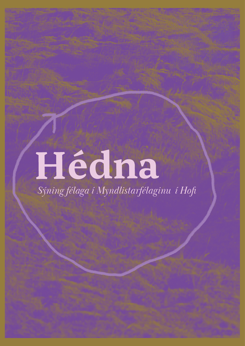 Hédna – sýning Myndlistarfélagsins á Akureyri opnar á laugardaginn kl. 15