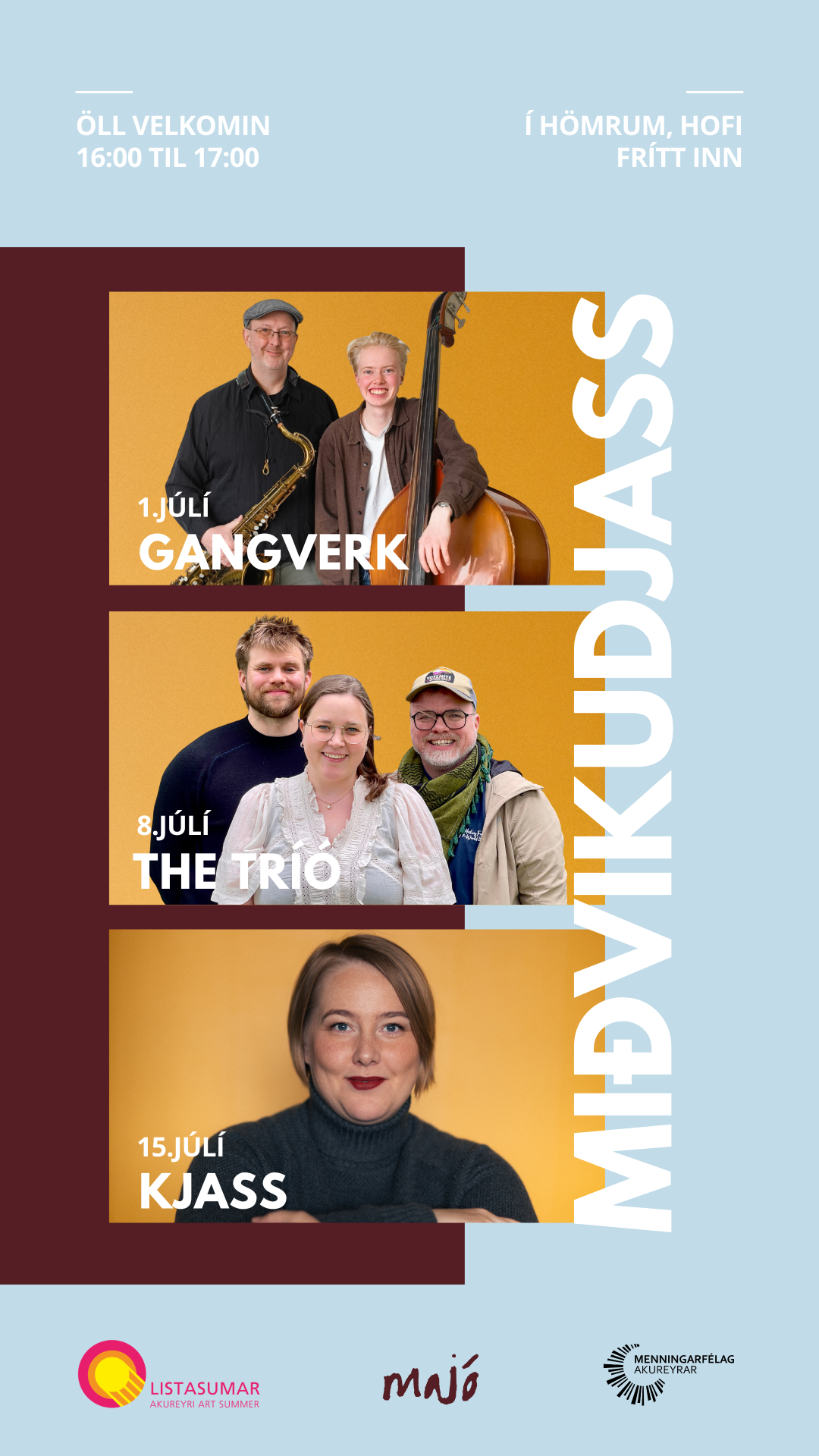 Miðvikudjass Majó í Hofi í júlí