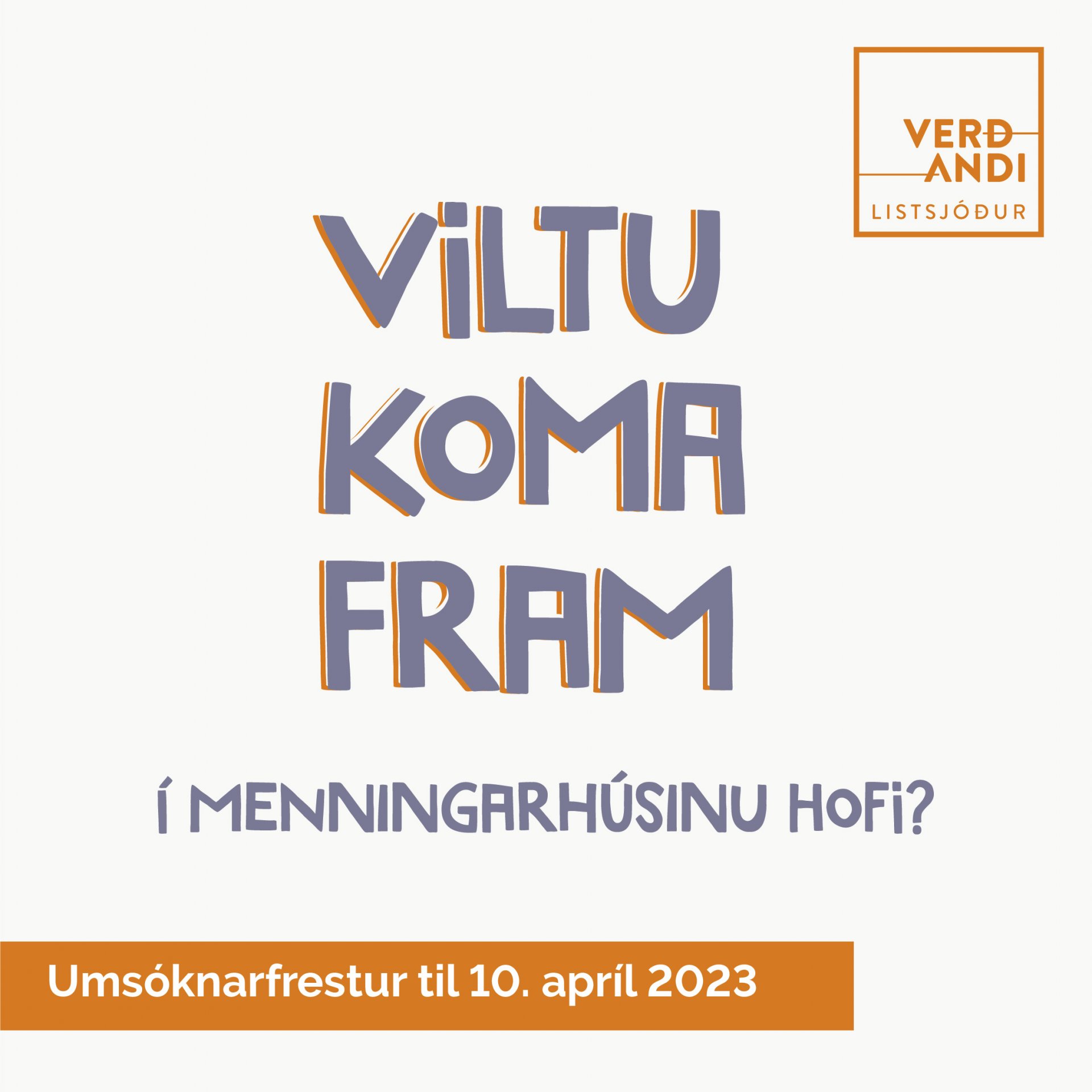 Viltu koma fram í Hofi? Opið fyrir umsóknir í VERÐANDI