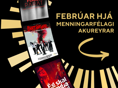 Frábær febrúar hjá okkur í Menningarfélagi Akureyrar